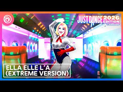 Just Dance 2026 Fanmade Edition - Ella Elle L'a by Kate Ryan (Extreme version)