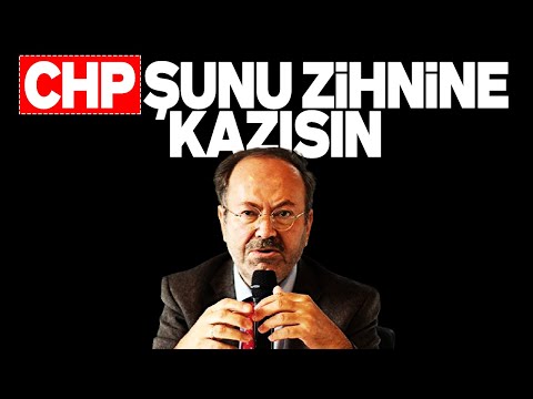 YUSUF KAPLAN'DAN CHP'YE : ŞU GERÇEĞİ ZİHNİNİZE İYİCE KAZIYIN... SESLİ MAKALE