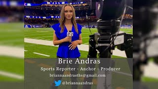 Brie Andras - Sports Reporter Reel: 2022-2023