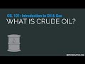 Crude Oil Properties and Classifications