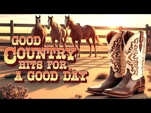 Feel-Good Old Country Hits for a Good Day