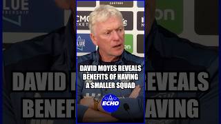 🎯 David Moyes reveals the benefits of having a small squad after being left with just 21 players