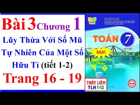 Toán Lớp 7 Bài 3 Lũy Thừa Với Số Mũ Tự Nhiên Của Một Số Hữu Tỉ Trang 16 19 Kết Nối Tri Thức Tiết 1 2