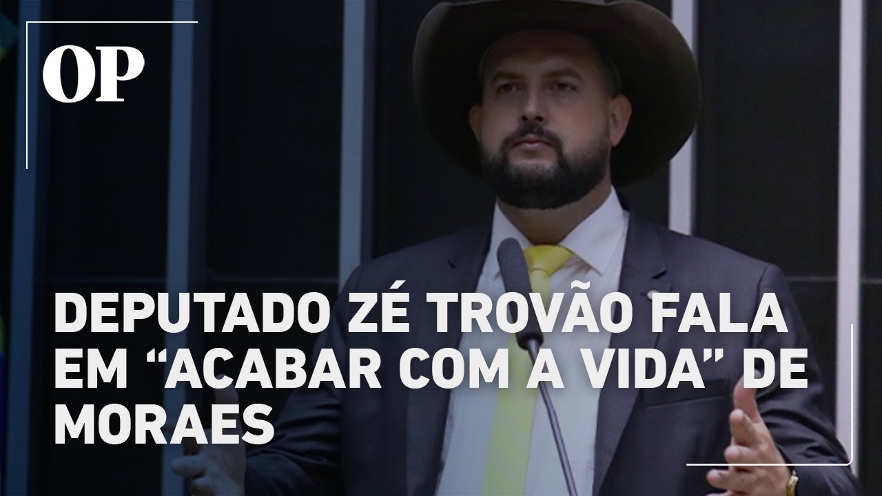Zé Trovão fala em “acabar com a vida” de Moraes e provoca polêmica na Câmara