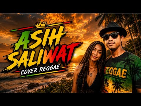 Asih saliwat cover reggae