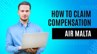 AIR MALTA FLIGHT COMPENSATION - In 78 Seconds
