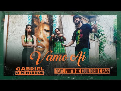 Gabriel O Pensador - Vamo Aí (feat Ponto de Equilíbrio e Gabz)