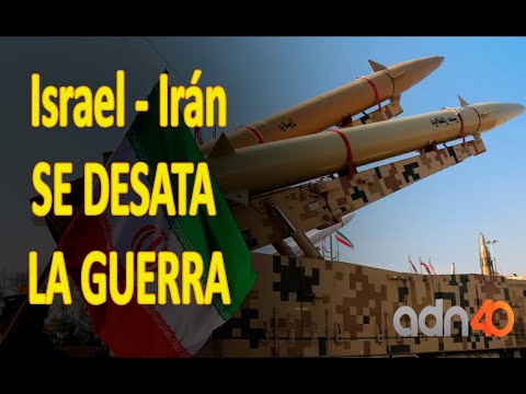 Israel - Irán  Se desata la guerra!