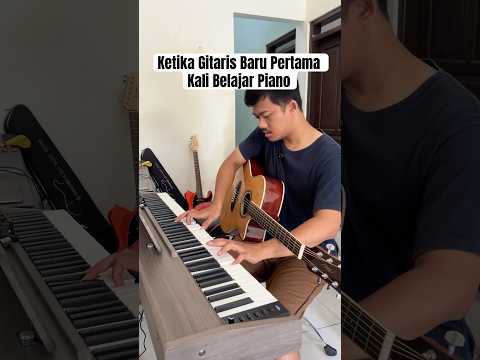 Ketika Gitaris Baru Pertama Kali Belajar Piano