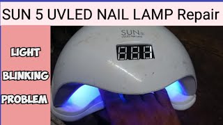SUN 5 UVLED NAIL LAMP Repairing. // Led blinking problem Uvled