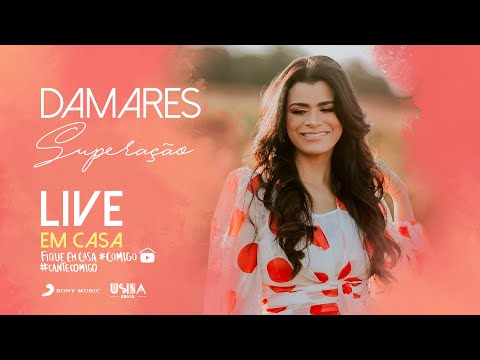Damares - LIVE Superação #FiqueemCasa #CanteComigo