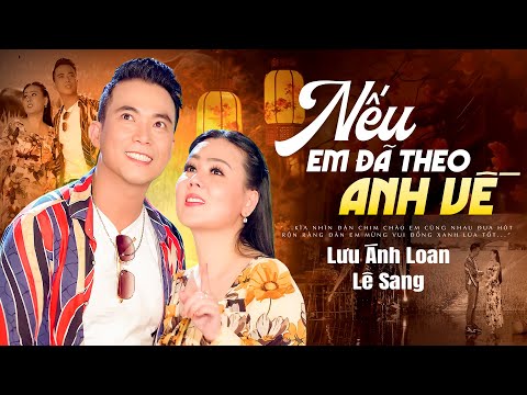 Cặp Đôi Vừa Đẹp Lại Hát Hay Trên Cả Tuyệt Vời - LK Nếu Em Đã Theo Anh Về - Lưu Ánh Loan & Lê Sang