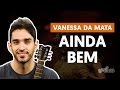 Videoaula Ainda Bem (aula de violão completa)