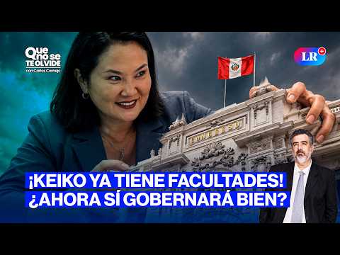 ¡Victoria pírrica para Keiko! ¿Se salió con la suya en el Congreso? | Que No Se Te Olvide con Carlos Cornejo 