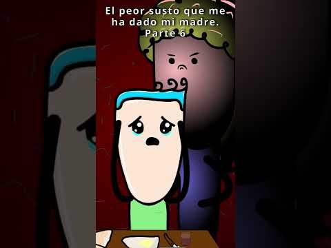 El peor susto que me ha dado mi mama Parte 6
