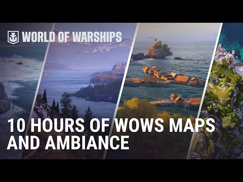 10 Hours of World of Warships Maps and Ambiance
