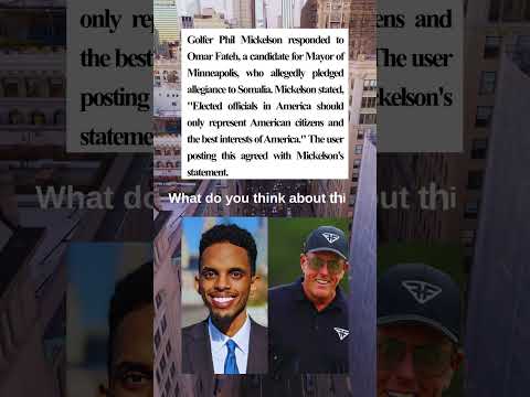 Phil Mickelson Responds to Omar Fateh Elected Officials Should Only Represent America