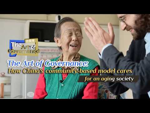 The Art of Governance: How China's community-based model cares for an aging society