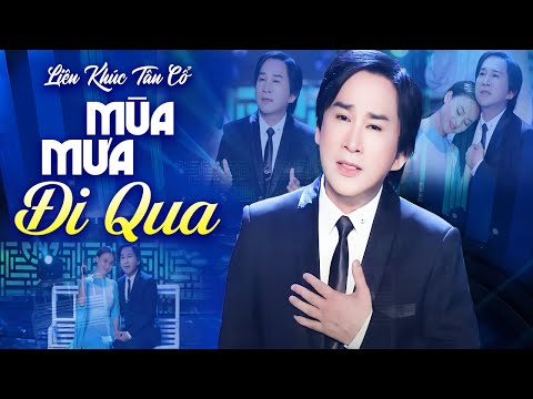 Nghẹn Ngào Cảm Xúc Khi Nghe Liên Khúc Tân Cổ Mùa Mưa Đi Qua - Kim Tử Long