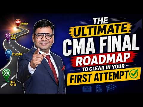 The Ultimate CMA Final Roadmap to Clear in Your First Attempt | CMA Classes | CA Satish Jalan | SJC