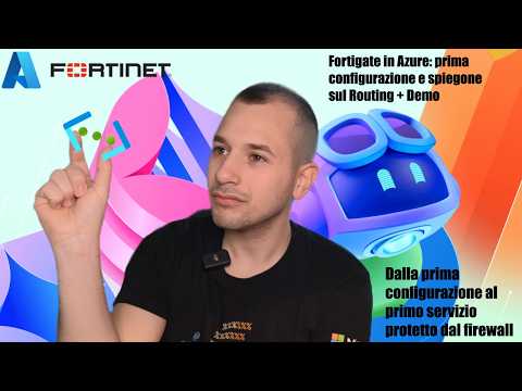 Fortigate in Azure: proteggiamo i nostri servizi Cloud