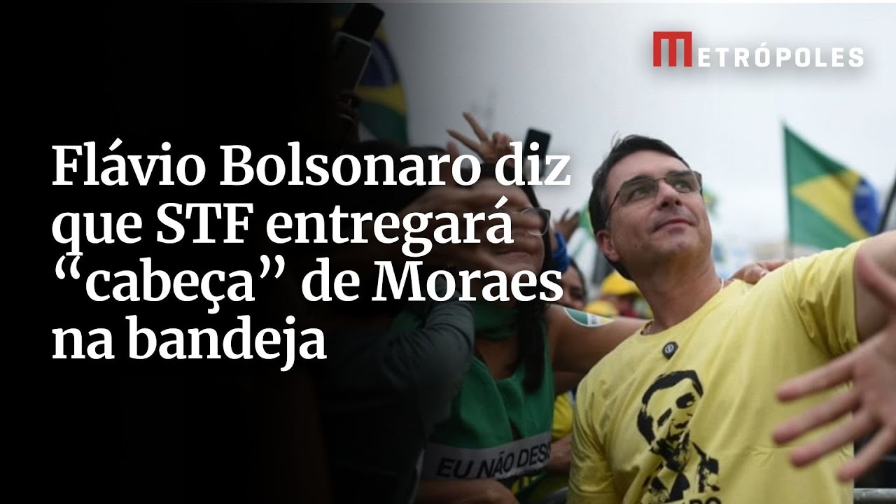 Flávio Bolsonaro diz que STF entregará cabeça de Moraes na bandeja