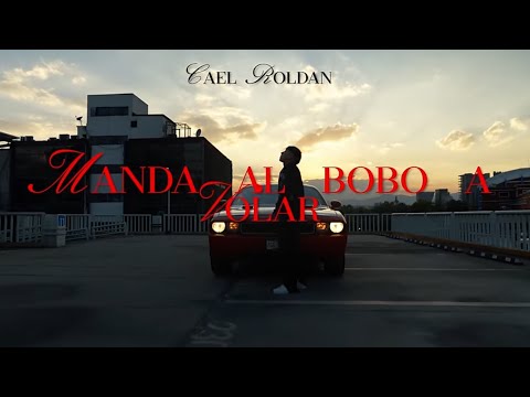 MANDA AL BOBO A VOLAR • Cael Roldan (Video Oficial)