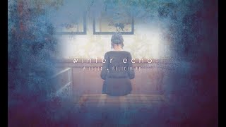 Winter Echo | Finale
