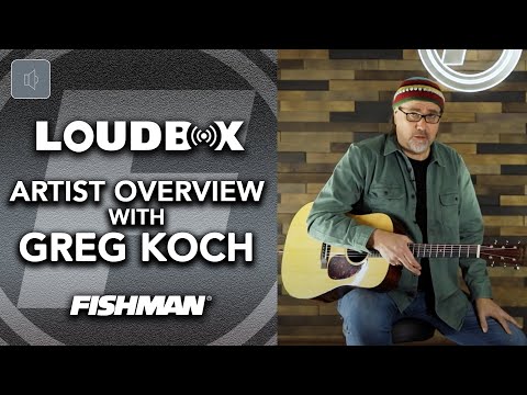 Fishman Loudbox Artist Overview with Greg Koch | Acoustic Amplifier