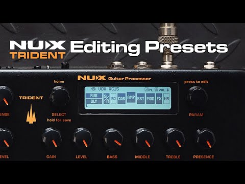 NUX Trident Tutorial | EP2: Editing Presets