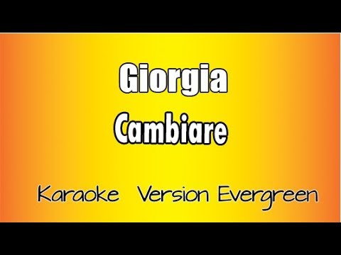 Giorgia  – Cambiare (versione Karaoke Academy Italia)