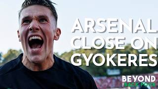 Arsenal’s Gyokeres Deal “Almost Done” – Why He’s Arteta’s No.9 Target | Transfer Latest