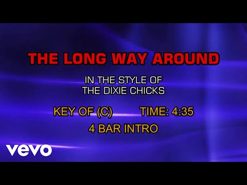 Dixie Chicks – The Long Way Around (Karaoke)