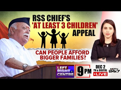 RSS Chief's 'At Least 3 Children' Appeal: Can People Afford Bigger Families | Left Righ & Centre