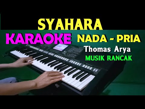 SYAHARA – Thomas Arya | KARAOKE NADA PRIA || DJ RANCAK