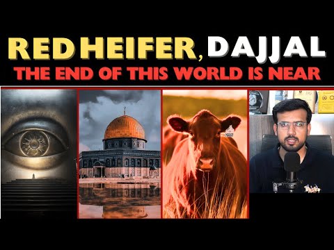 RED HEIFER | DAJJAL | Is it the end of the world? || Azhar Bangash