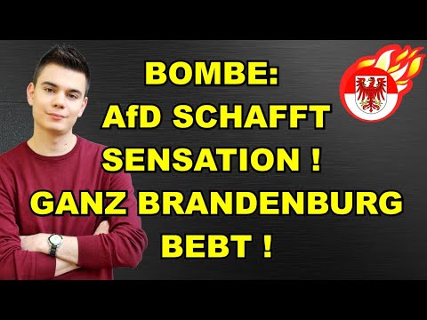 AfD-SENSATION! GANZ Brandenburg BEBT!