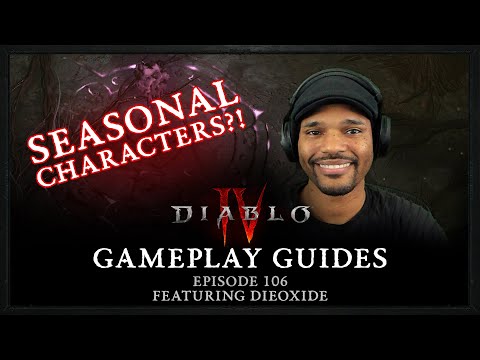 Diablo IV | Gameplay Guides: Season of the Malignant / Seasonal Characters Ft. DiEoxidE