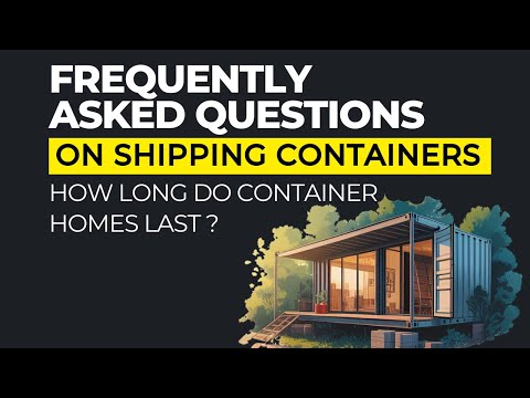 How Long Do Shipping Container Homes Last? |  The House Lifespan