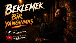 Beklemek Bir Yangınmış