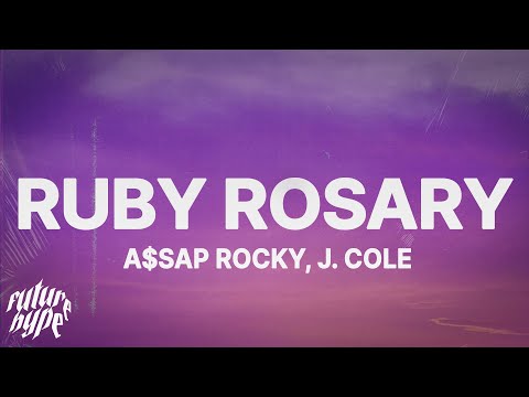 A$AP Rocky - Ruby Rosary (Lyrics) ft. J. Cole