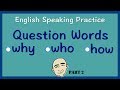 Exploring Question Words: Why, Who, and How