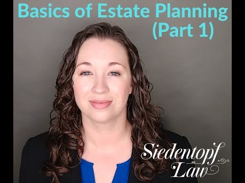 Basics of Estate Planning (Part 1)