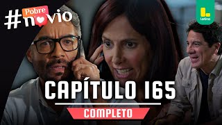 POBRE NOVIO - CAPÍTULO 165 COMPLETO | LATINA TELEVISIÓN