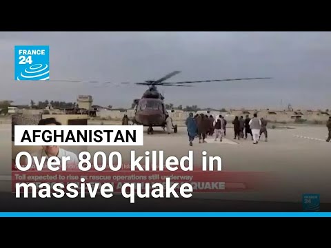 Over 800 killed, 2,500 injured in Afghanistan quake • FRANCE 24 English
