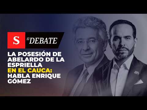 La posesión de Abelardo De La Espriella EN EL CAUCA: habla Enrique Gómez | El Debate