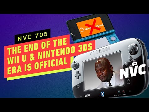 The End of the Wii U and 3DS Era Is Official - NVC 705