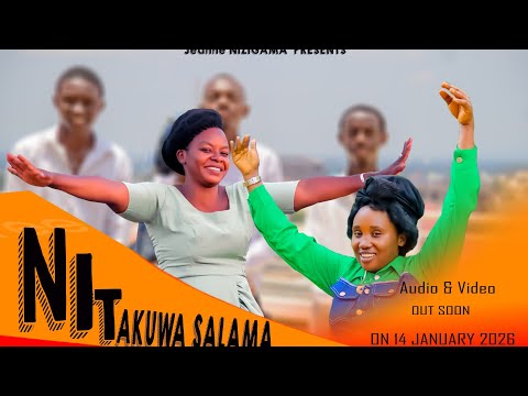 NITAKUWA SALAMA by Jeanne NIZIGAMA