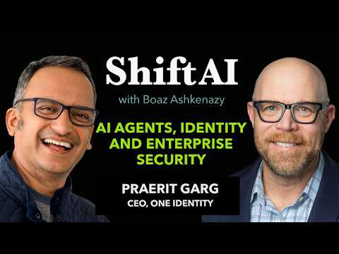 AI Agents, Identity and Enterprise Security with One Identity CEO Praerit Garg