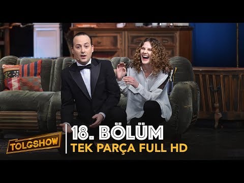 TOLGSHOW 18. Bölüm | Tek Parça Full HD